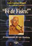 "Fé de Físico!" O testamento de um cientista - Louis Leprince-Ringuet
