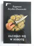 Zygmunt Zeydler-Zborowski - Zaczęło się w sobotę - nowa