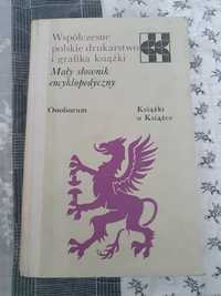 Współczesne polskie drukarstwo i grafika książki mały slownik encyklop