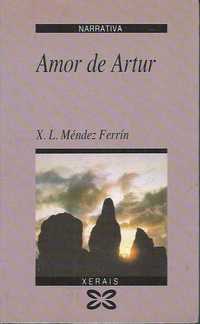 Amor de Artur-X. L. Méndez Ferrín-Edicións Xerais de Galicia