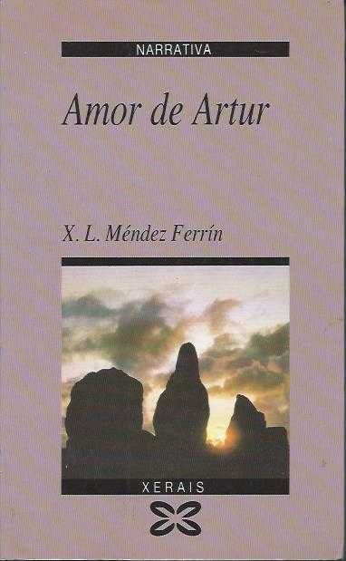 Amor de Artur-X. L. Méndez Ferrín-Edicións Xerais de Galicia