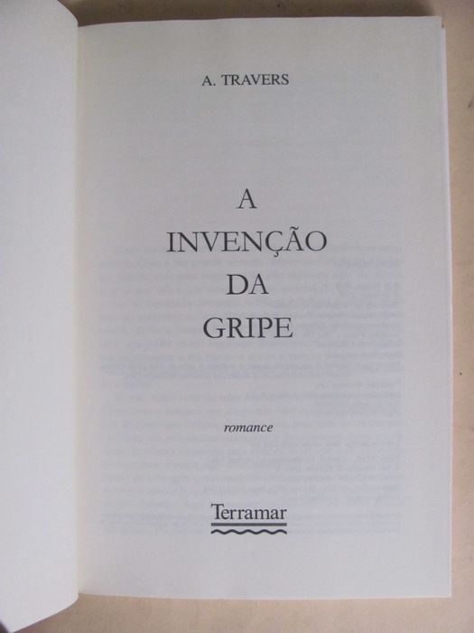 A Invenção da Gripe de A. Travers