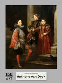Anthony van Dyck. Malarstwo światowe - Agnieszka Widacka-Bisaga