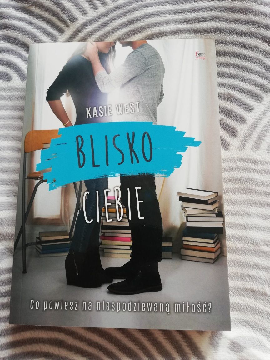 Blisko ciebie Kasie West