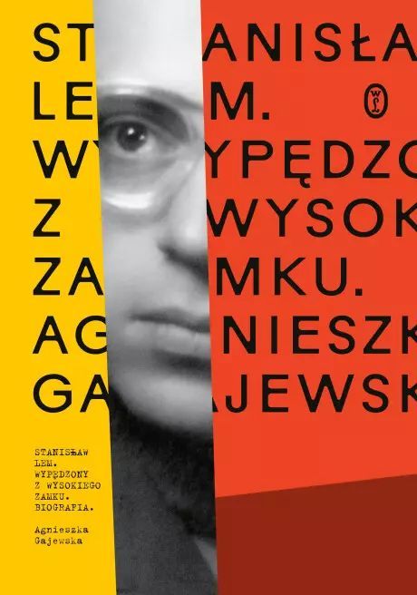 Stanisław Lem. Wypędzony Z Wysokiego Zamku Agnieszka Gajewska Nowa