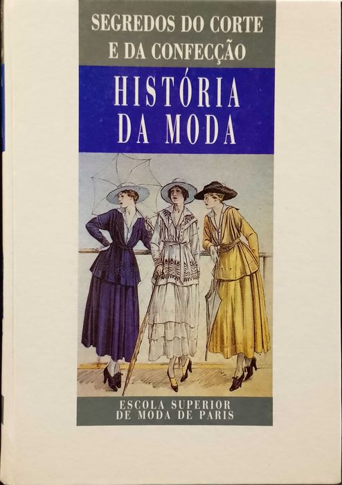 História da Moda, Segredos do Corte e da Confecção