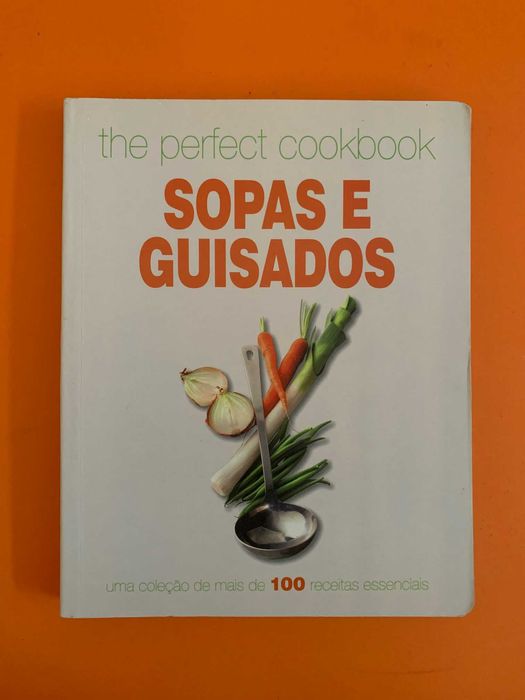 The Perfect Cookbook: Sopas e Guisados