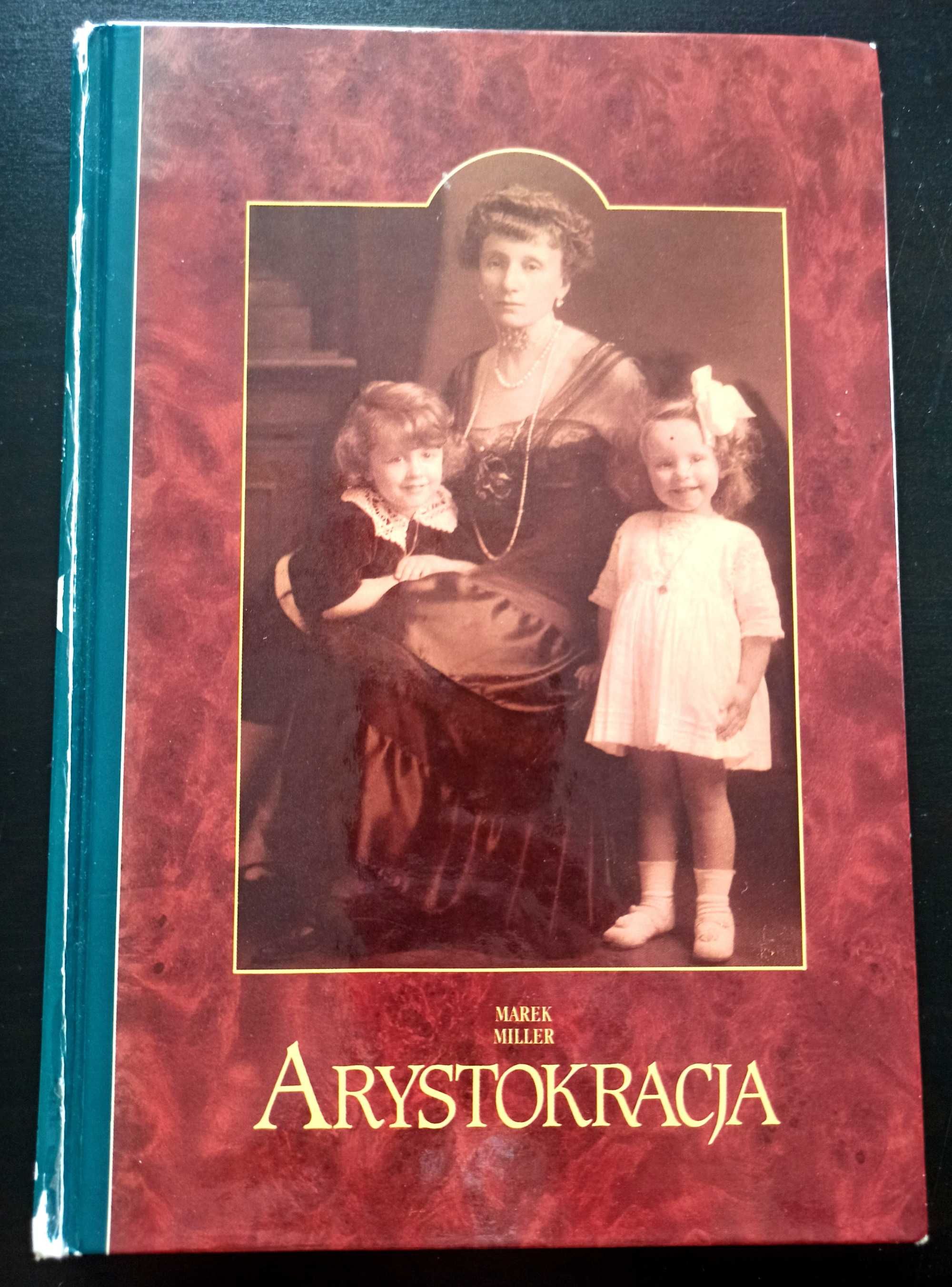 Arystokracja. Książka genealogiczna. Marek Miller