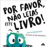 Por Favor, Não Leias Este Livro! Deanna Kizis, Sam Boughton