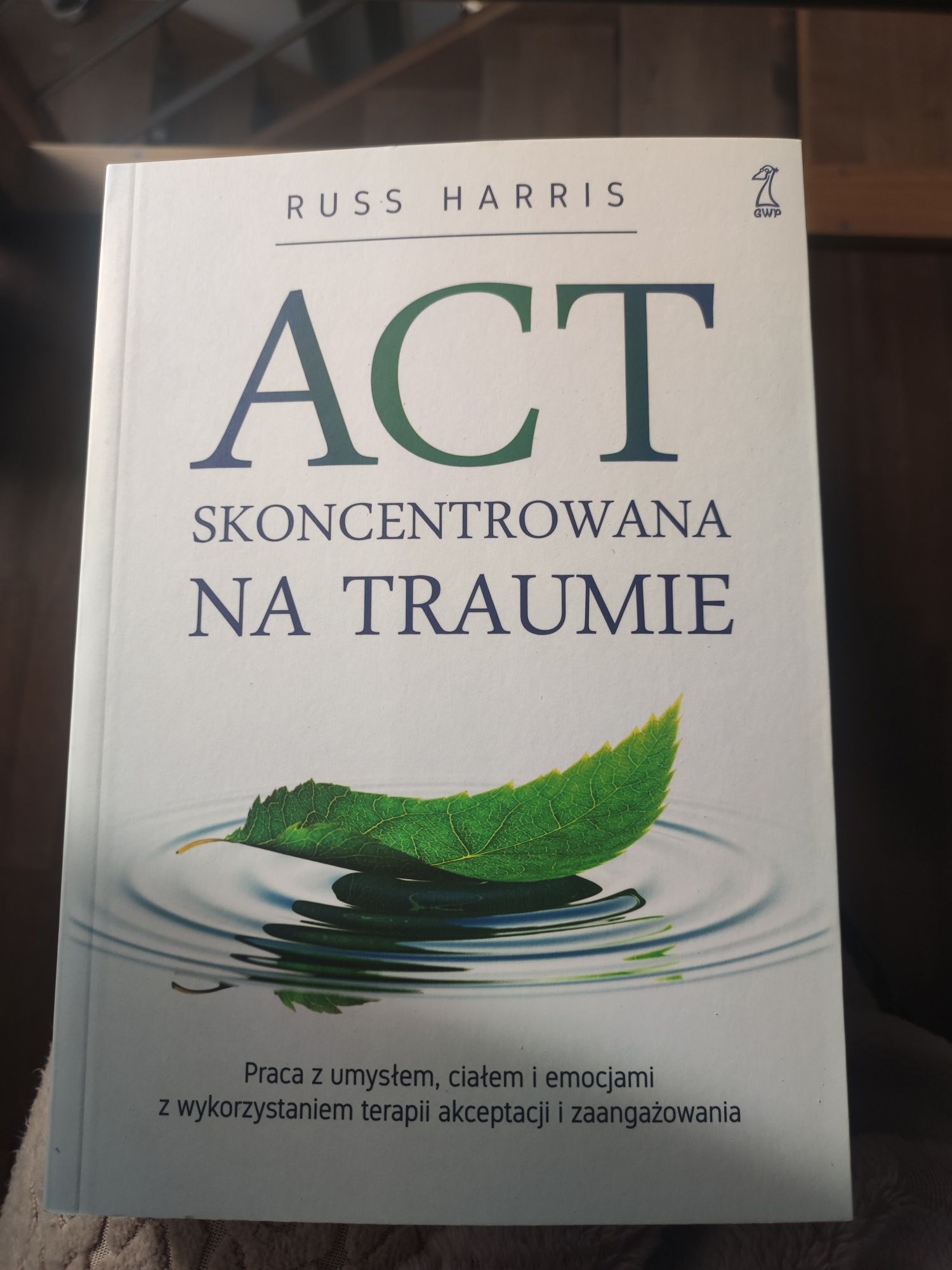 ACT skoncentrowana na traumie Russ Harris