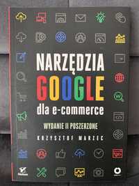 Marzec K. - Narzędzia Google dla e-commerce. Wydanie II poszerzone