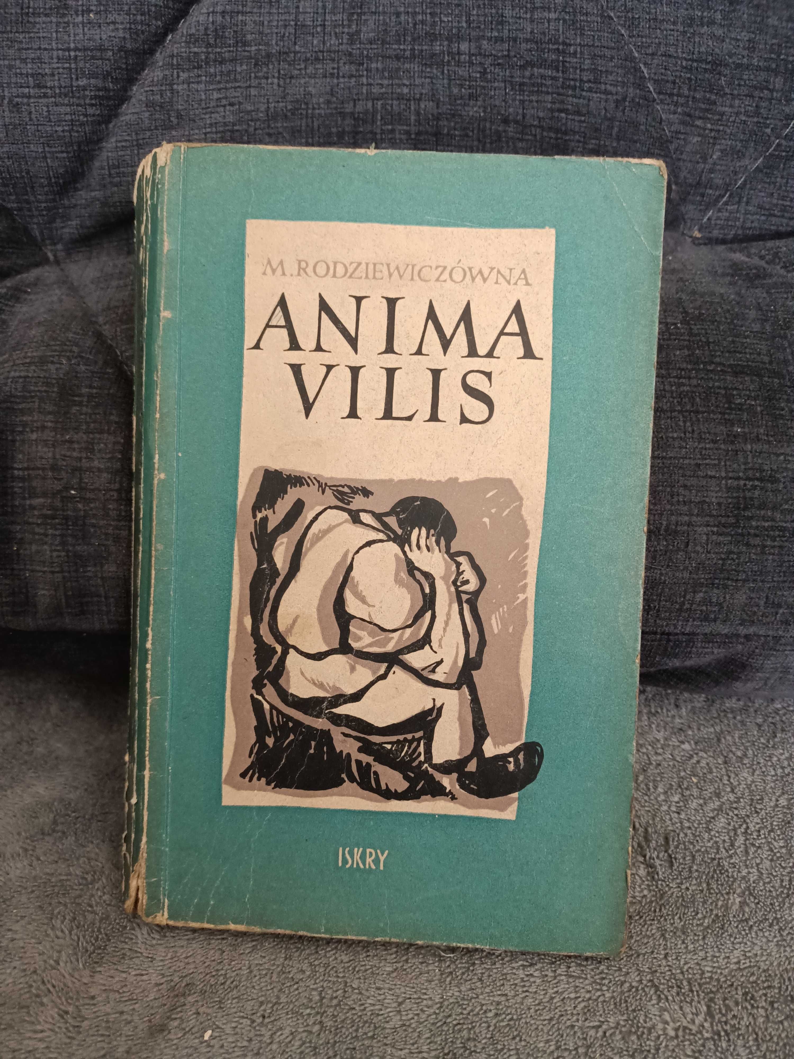 M. Rodziewiczówna " Anima Vilis " wydanie I - 1957r