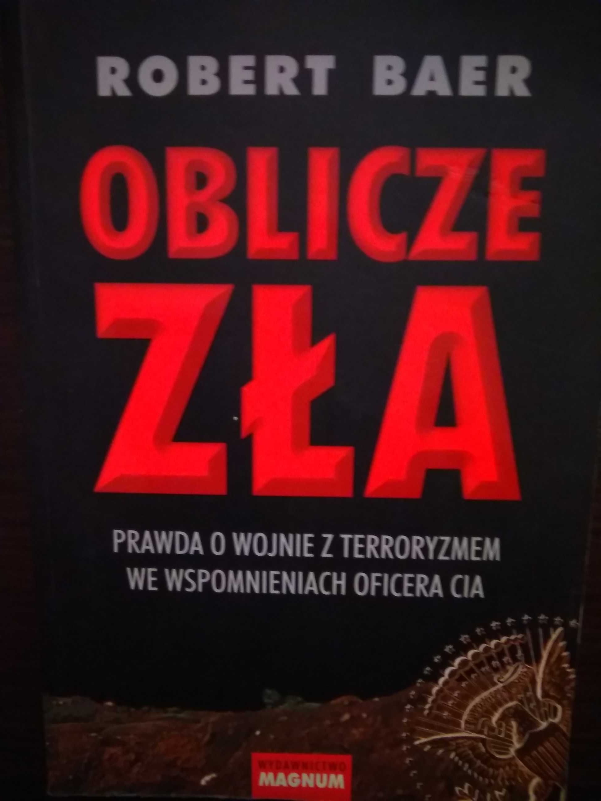 Oblicze zła Robert Baer