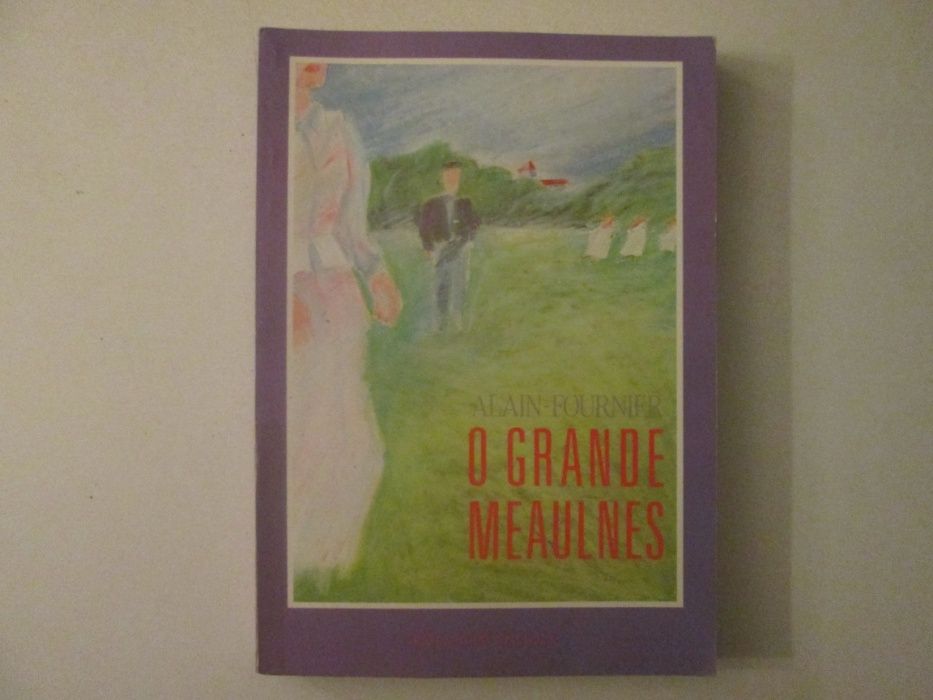 O grande Meaulnes- Alain Fournier