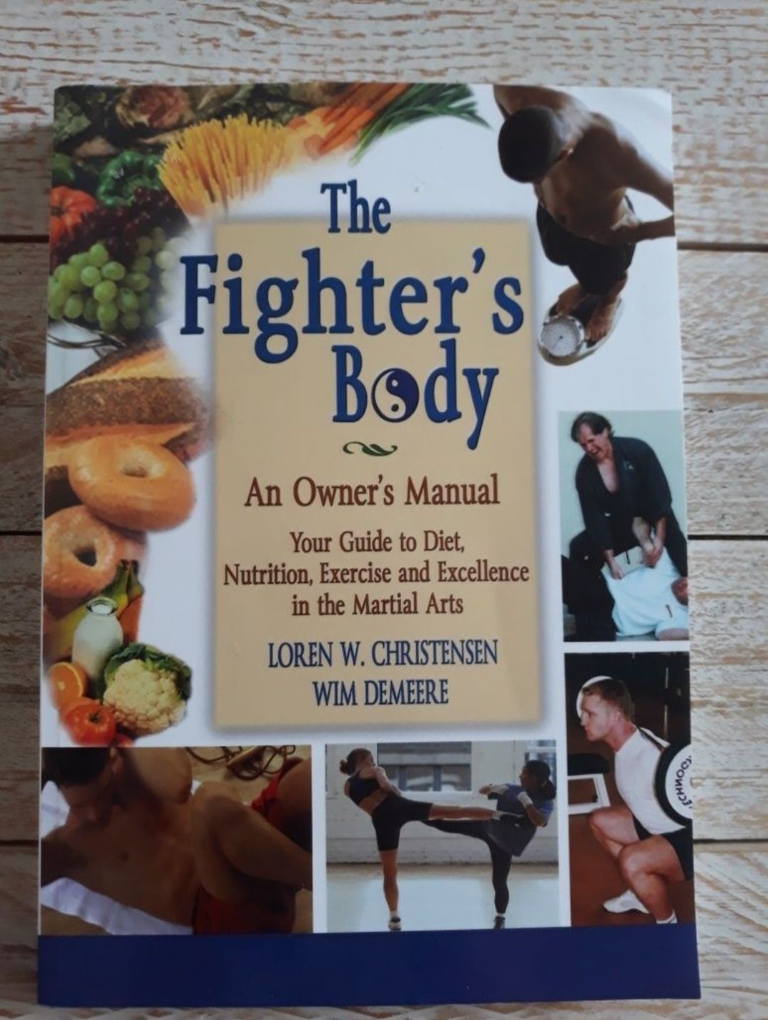 The Fighters Body. Loren Christensen, Wim Demeere