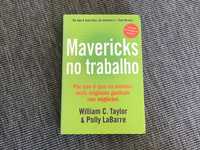 Mavericks no Trabalho - William C. Taylor & Polly LaBarre