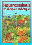 15742

Pequenos Animais no Campo e no Bosque
Ingrid Pabst