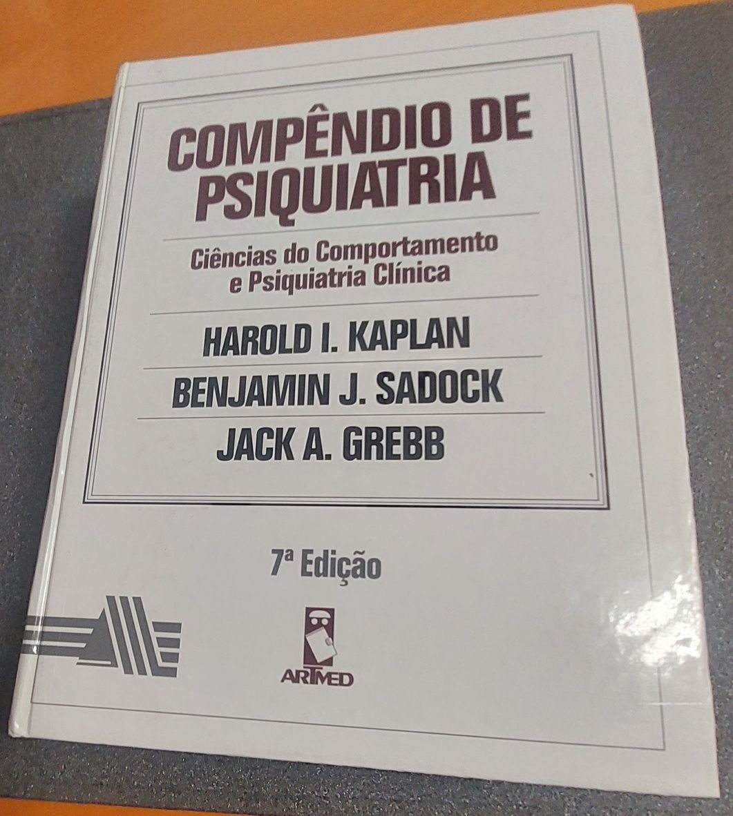 Compêndio de Psiquiatria .Harold Kaplan , Benjamin Jack .J.Sadoc Grebb