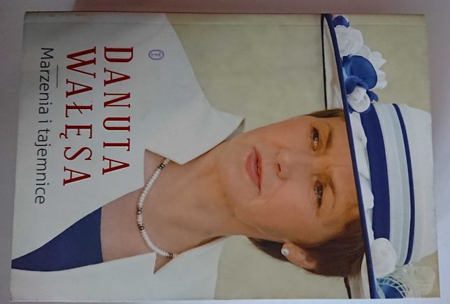 Książka Danuta Wałęsa Marzenia i tajemnice