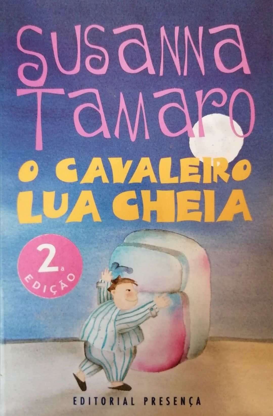 O Cavaleiro da Lua Cheia - Susanna Tamaro