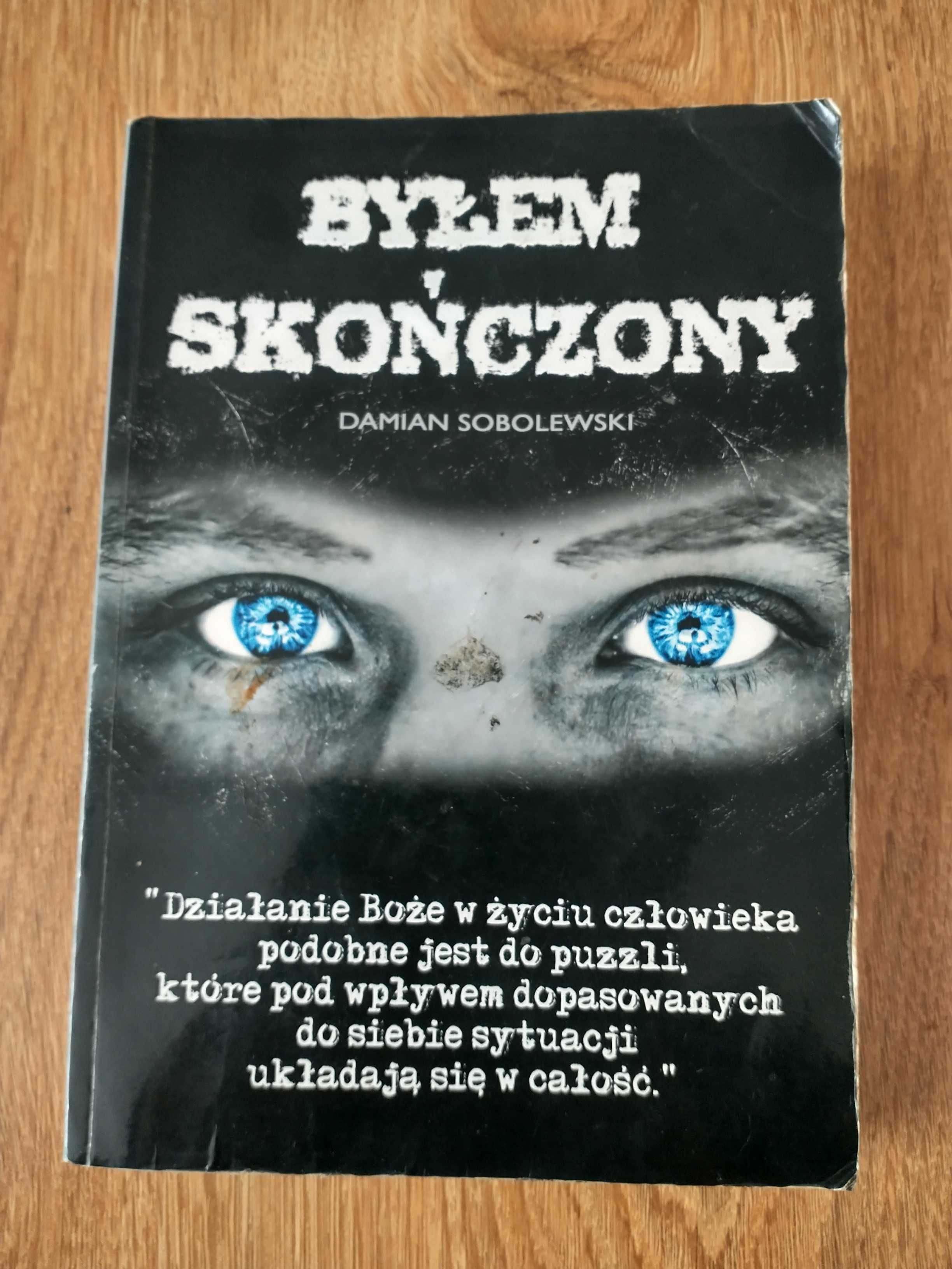 Byłem skończony Damian Sobolewski