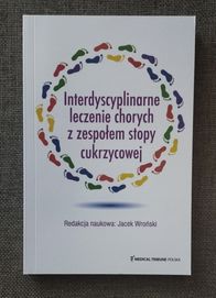 Interdyscyplinarne leczenie chorych z zespołem stopy cukrzycowej