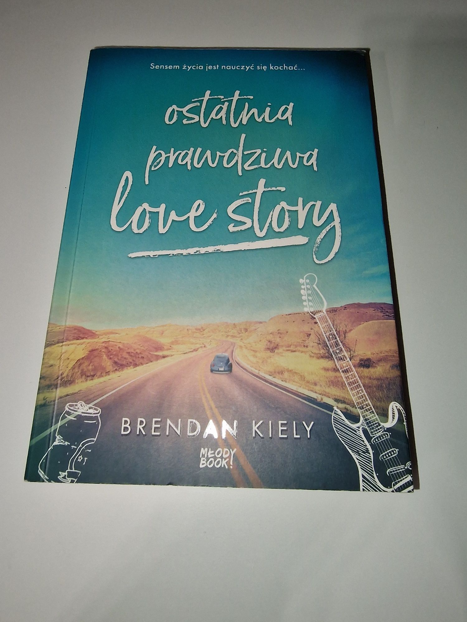 Ostatnia prawdziwa love story- Brendan Kiely