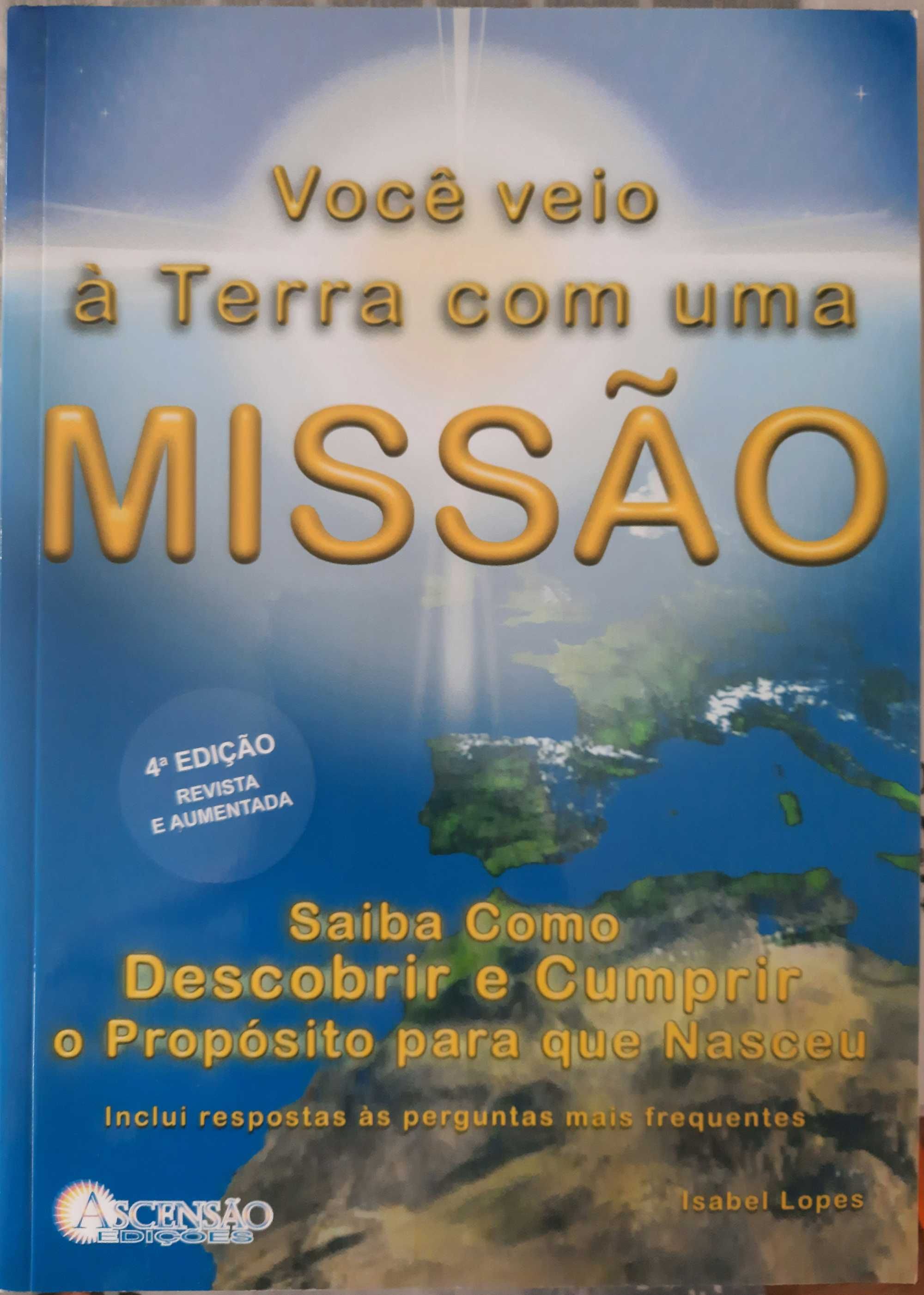 Livro: Você Veio à Terra com uma Missão - Isabel Lopes [Oferta Portes]