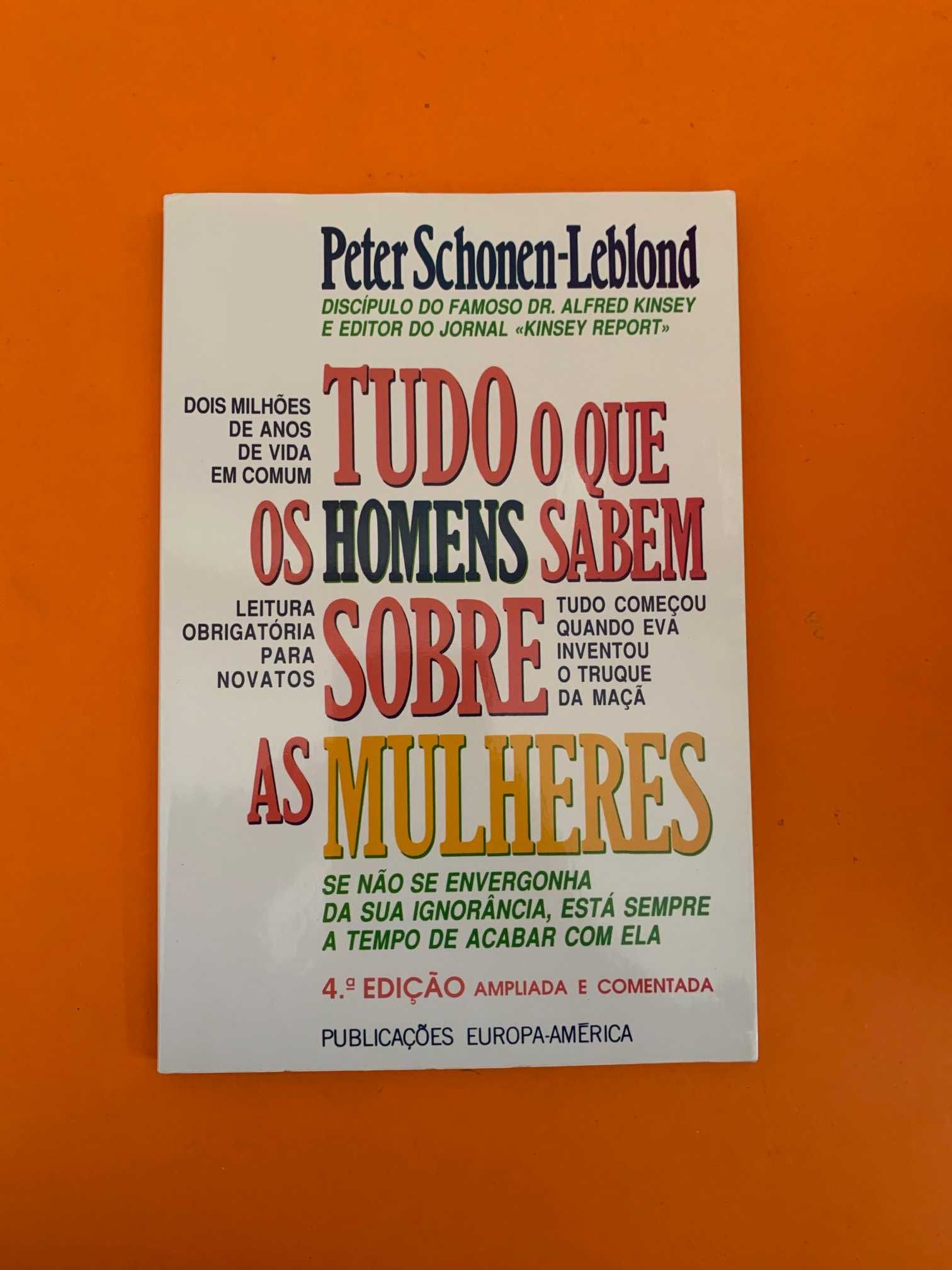 Tudo O Que Os Homens Sabem Sobre As Mulheres - Peter Schonen-Leblond