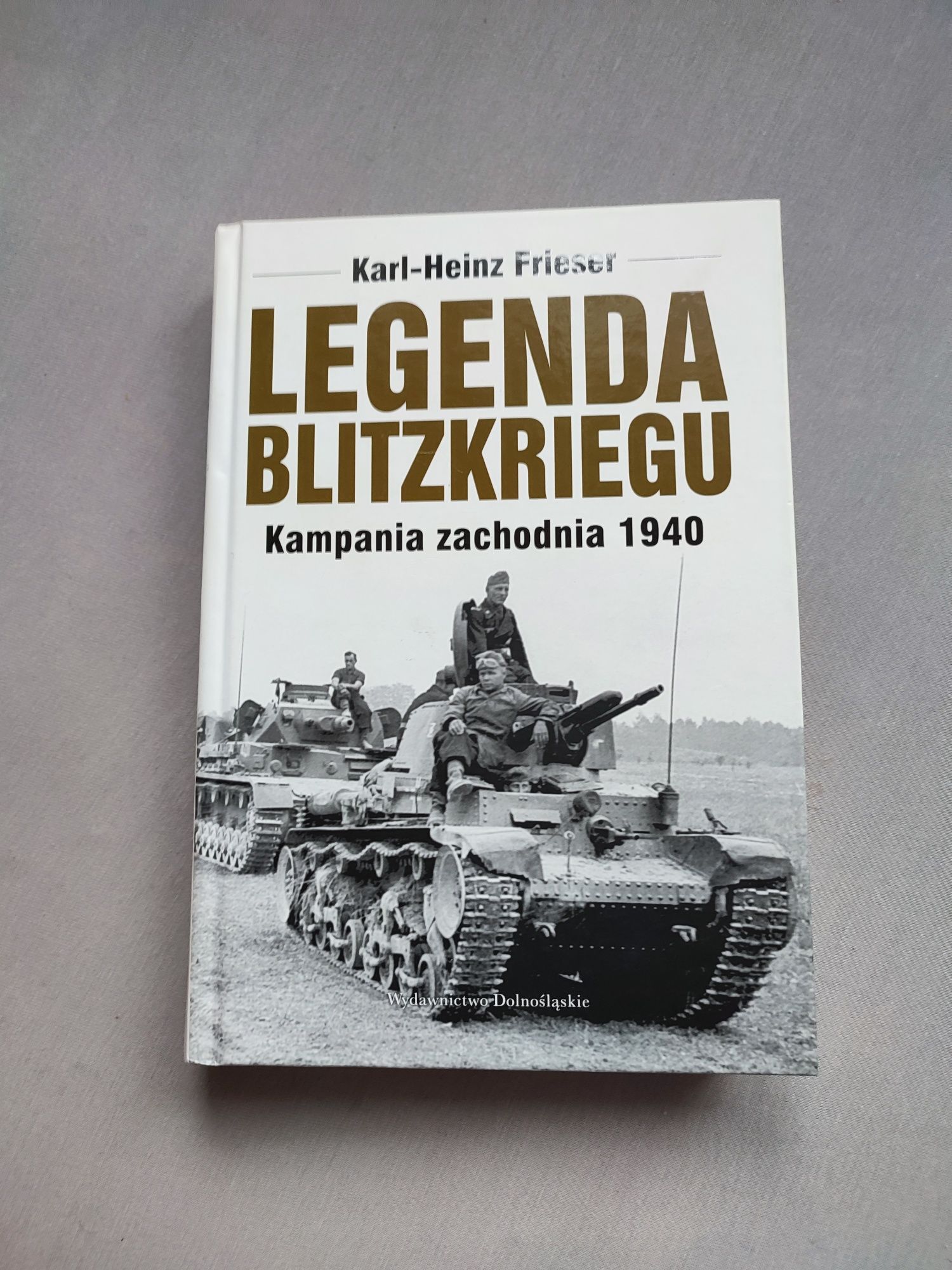 Legenda blitzkriegu. Kampania zachodnia 1940