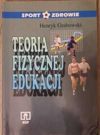 Sport i zdrowie: Teoria fizycznej edukacji. Henryk Grabowski