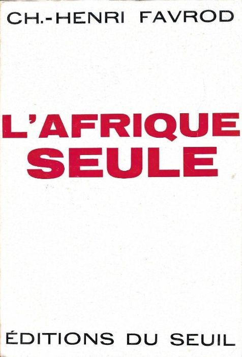 L'Afrique seule - Charles-Henri Favrod