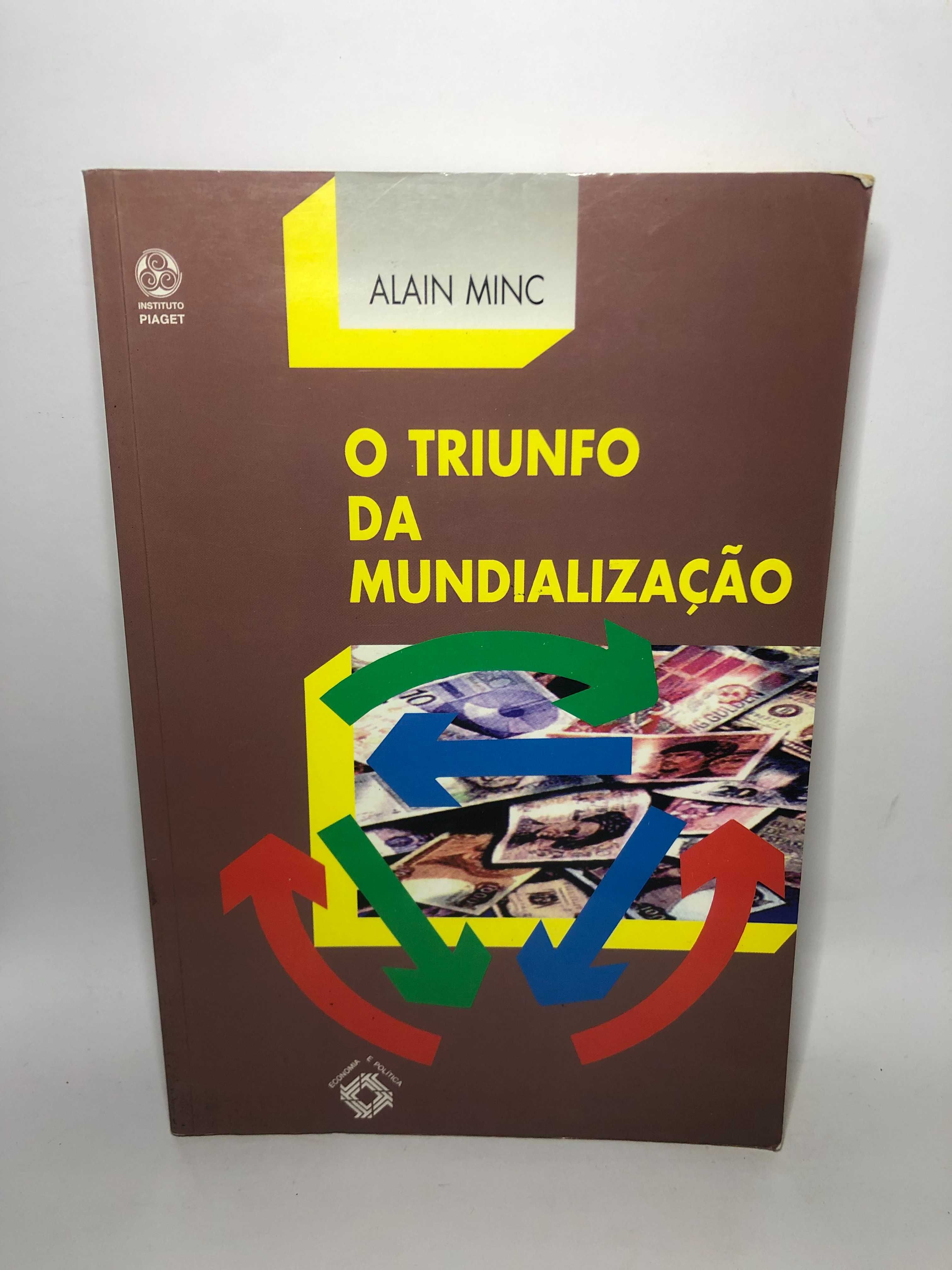 O Triunfo da Mundialização - Alain Minc