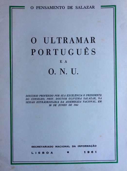 O Ultramar português e a O. N. U.: Discurso proferido por sua...1961