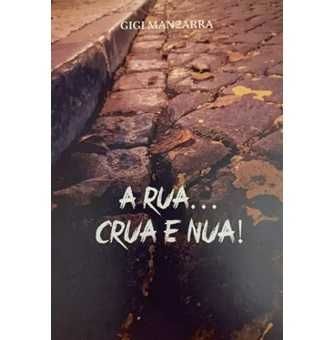 A Rua… Crua e Nua!, Gigi Manzarra