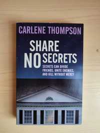 Carlene Thompson 
Share No Secrets. Powieść w języku angielskim