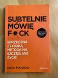 Mark Manson - Subtelnie mówię f*ck