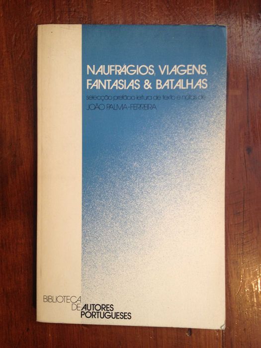 Naufrágios, viagens, fantasias & batalhas