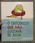 O crocodilo que não gostava de água