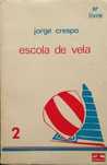 A Escola de Vela - Jorge Crespo