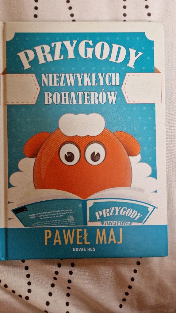 Przygody niezwykłych bohaterów. Paweł Maj. Nowa