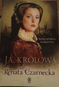 "Ja Królowa" Renata Czarnecka