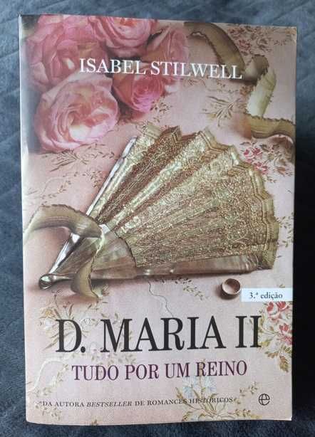 D. Maria II; Tudo por um Reino - Isabel Stilwell