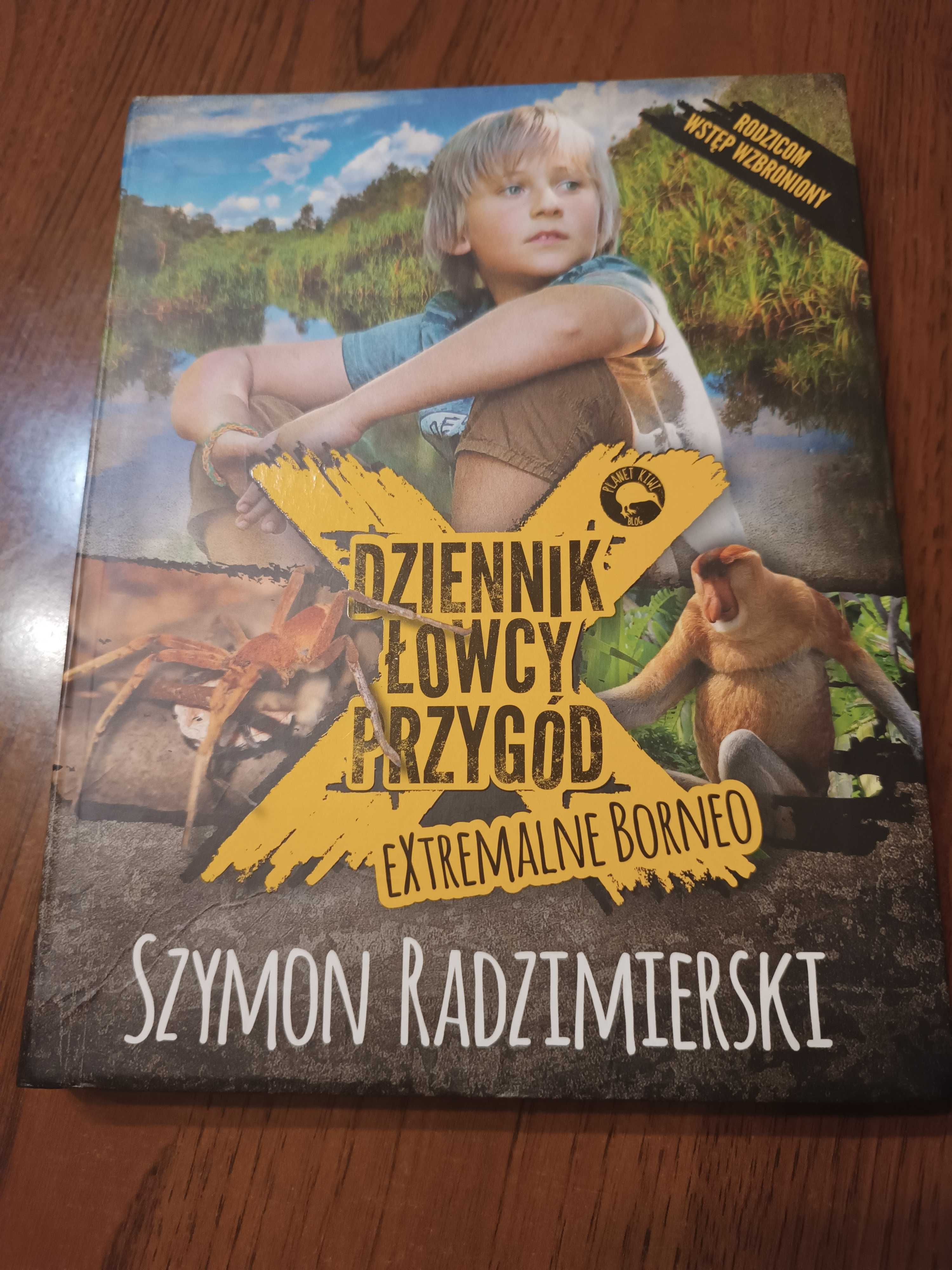 Książka "Dziennik Łowcy Przygód Extremalne Borneo" Szymon Radzimierski