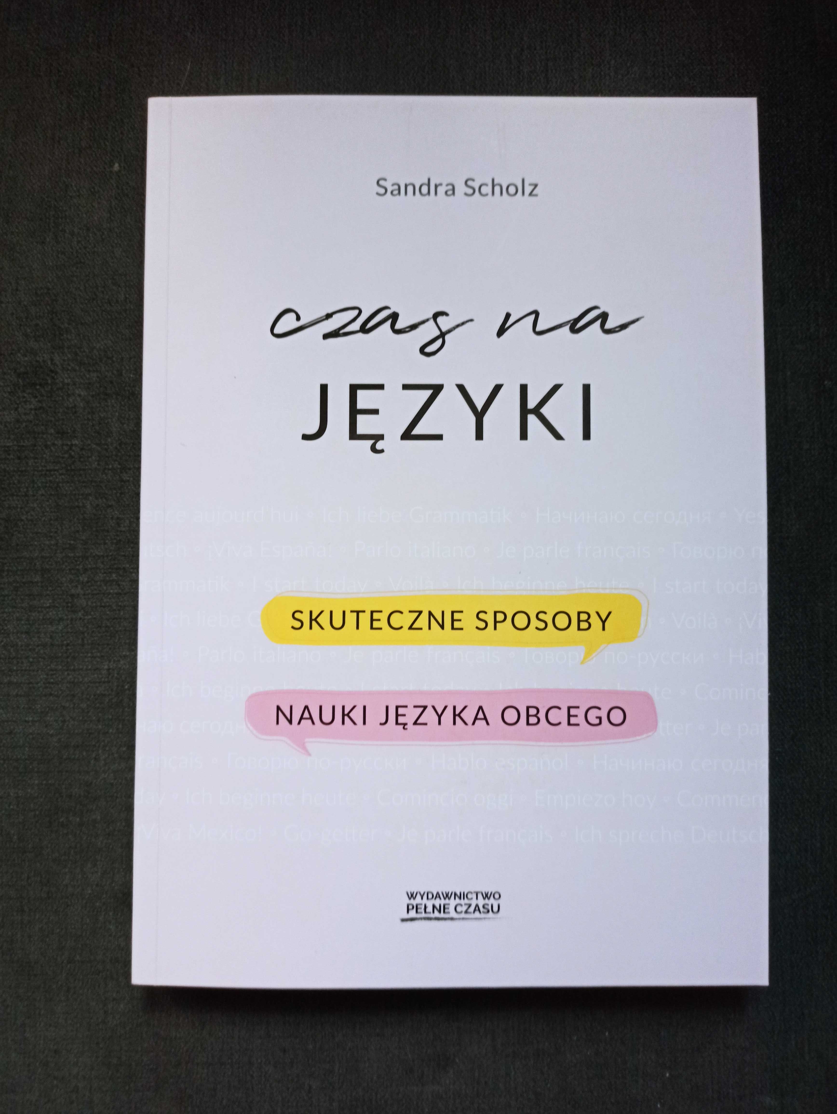 Czas na języki. Skuteczne sposoby nauki języka obcego - Sandra Scholz