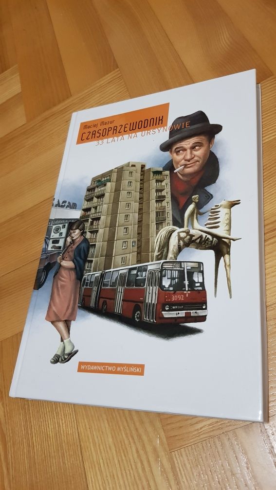 Czasoprzewodnik 33 lata na Ursynowie Maciej Mazur Ursynów