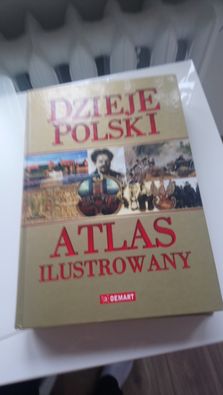 Dzieje Polski Atlas ilustrowany