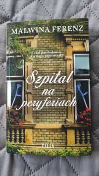 Szpital na peryferiach - Malwina Ferenz