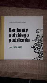 W. Domagalski-Łabędzki, Banknoty polskiego podziemia.  Lata 1975- 1989