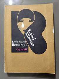 Kochaj bliźniego Erich Maria Remarque